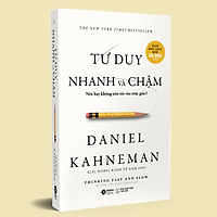 Tư Duy Nhanh và Chậm ( Tái bản 2022 )