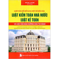 Luật Sửa Đổi Bổ Sung Một Số Điều Của Luật Kiểm Toán Nhà Nước – Luật Kế Toán Và Văn Bản Hư