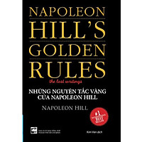 Những Nguyên Tắc Vàng Của Napoleon Hill (Tái Bản)