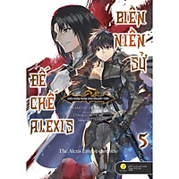 Sách - Biên Niên Sử Đế Chế Alexis (Tập 5) (tặng kèm bookmark)