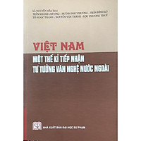 Việt Nam Một Thế Kỉ Tiếp Nhận Tư Tưởng Văn Nghệ Nước Ngoài