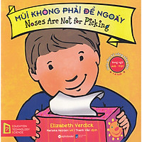 Giáo Dục Kỹ Năng Sống Đẹp: Mũi Không Phải Để Ngoáy – Noses Are Not For Picking (Quà tặng: