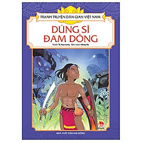 Tranh Truyện Dân Gian Việt Nam: Dũng Sĩ Đam Dông (Tái Bản 2019)