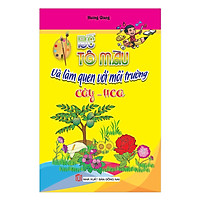Bé Tô Màu Và Làm Quen Với Môi Trường: Cây – Hoa