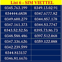 SIM SỐ ĐẸP VIETTEL - LIST DS6 - Số dễ nhớ, thần tài, số cặp - Chọn Số Theo Danh Sách - SIM MỚI, ĐĂNG KÝ ĐÚNG CHỦ ONLINE