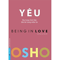 Sách - OSHO Yêu (Yêu trong tỉnh thức, gắn bó trong niềm tin) - FirstNews