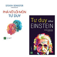 Combo Phá Vỡ Lối Mòn Tư Duy + Tư Duy Như Einstein