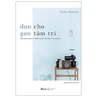 Dọn Cho Gọn Tâm Trí - Một Cuốn Sách Về Nghệ Thuật Sắp Xếp Và Buông Bỏ (2019)