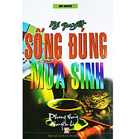 Bí Quyết Sống Đúng Mùa Sinh