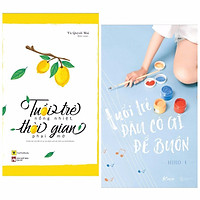 Combo 2 Cuốn Sách Tâm Đắc Về Nghệ Thuật Sống Đẹp: Tuổi Trẻ Đâu Có Gì Để Buồn + Tuổi Trẻ Nồng Nhiệt, Thời Gian Phai Mờ (Tặng kèm Bookmark Green Life)
