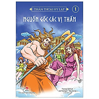 Thần Thoại Hy Lạp Tập 1: Nguồn Gốc Các Vị Thần (Tái Bản 2019)