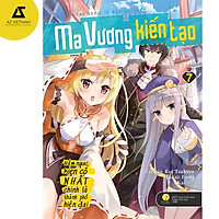 Sách - Ma Vương Kiến Tạo – Hầm Ngục Kiên Cố Nhất Chính Là Thành Phố Hiện Đại (Tập 7)