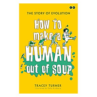 How To Make A Human Out Of Soup