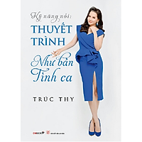Kỹ năng nói: Thuyết trình như bản tình ca