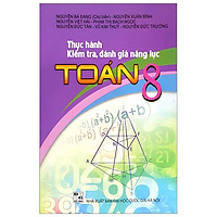Thực Hành Kiểm Tra, Đánh Giá Năng Lực Toán 8