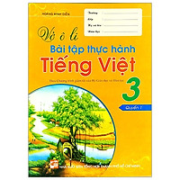 Vở Ô Li Bài Tập Thực Hành Tiếng Việt 3 – Quyển 1