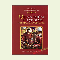 Quan Điểm Phật Giáo Về Sự Đau Đớn Và Bệnh Tật