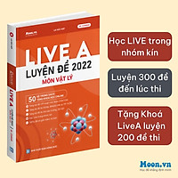 Khóa Live A - Luyện Đề Vật Lý THPT Quốc Gia Và Đánh Giá Năng Lực 2022 - Sách ID MoonBook Bộ Đề Minh Họa Môn Lý