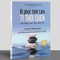Sách - 10 Phút Tĩnh Tâm - 71 Thói Quen Cân Bằng Cuộc Sống Hiện Đại