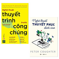 Combo Nghệ Thuật Giao Tiếp Hiệu Qủa: Nghê Thuật Thuyết Trình Trước Công Chúng + Nghệ Thuậ