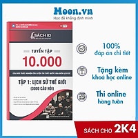 Tuyển tập 10.000 câu hỏi trắc nghiệm hay nhất ôn luyện thi THPT Quốc gia 2021 môn Lịch sử - Tập 1 Lịch sử thế giới