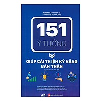151 Ý Tưởng - Giúp Cải Thiện Kỹ Năng Bản Thân (Tặng Bookmark độc đáo CR)