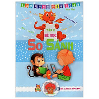 Làm Quen Môn Toán Bé Học Tập 2: So Sánh