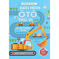 Bố dán hình mang lại nhiều kiến thức bổ ích: Dán hình ô tô thú vị – xe tác nghiệp tài bà<