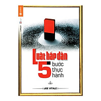 Luật Hấp Dẫn - 5 Bước Thực Hành (Tái bản 2021)