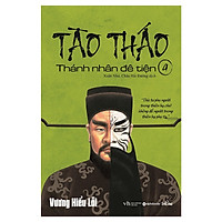 Tào Tháo - Thánh Nhân Đê Tiện (Tập 4) - Tặng kèm sổ tay