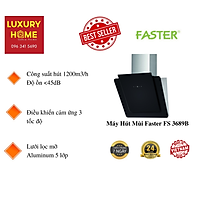 Máy Hút Mùi Faster FS 3689B - Hàng Chính Hãng