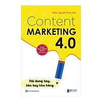 Sách Content Marketing 4.0 - Nội Dung Hay, Bán Bay Kho Hàng - BẢN QUYỀN