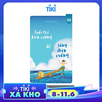 Tuổi Trẻ Kiên Cường Để Sống Điên Cuồng