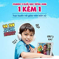 Học tiếng Anh 1 kèm 1 trực tuyến với giáo viên bản xứ dành cho trẻ em (3 buổi)