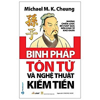 Michael M K Cheung - Binh Pháp Tôn Tử Và Nghệ Thuật Kiếm Tiền