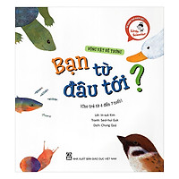 Bạn Từ Đâu Tới (Cho Trẻ Từ 4 Đến 7 Tuổi)