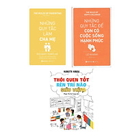 Combo Sách Tư Duy – Kỹ Năng Sống : Những Quy Tắc Làm Cha Mẹ + Những Quy Tắc Để Con Có Cuộ