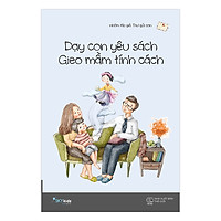 Dạy Con Yêu Sách Gieo Mầm Tính Cách