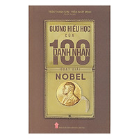 Gương Hiếu Học Của 100 Danh Nhân Đoạt Giải Nobel