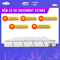 Nệm Lò xo Goodnight 4Stars cuộn hút chân không, độ đàn hồi cao, thoáng mát