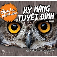 Độc Lạ Phi Thường - Kỹ Năng Tuyệt Đỉnh