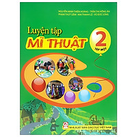 Luyện Tập Mĩ Thuật 2 – Tập 1
