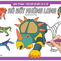 Sách Tô Màu – Thế Giới Rô Bốt Và Xe Cộ Rô Bốt Khủng Long (Tái Bản 2019)