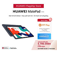 Máy Tính Bảng Huawei Matepad | Màn Hình 2K Fullview | Hiệu Suất Mạnh Mẽ | Âm Thanh Vòm Sống Động | Hàng Chính Hãng
