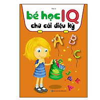 Sách - Bé Học IQ Chữ Cái Diệu Kỳ - Dành Cho Bé Từ 3 Đến 6 Tuổi