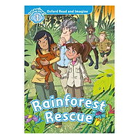 Oxford Read and Imagine 1: Rainforest Rescue