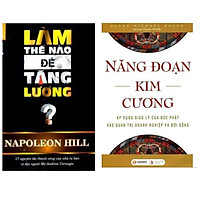 Combo Sách Kinh Tế Siêu Hot : Làm Thế Nào Để Tăng Lương + Năng Đoạn Kim Cương ( Tặng Kèm Bookmark Thiết Kế )