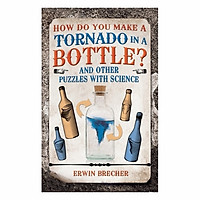 How Do You Make A Tornado In A Bottle?