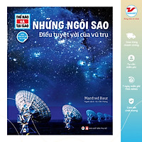 Thế Nào Và Tại Sao - Những Ngôi Sao - Điều Tuyệt Vời Của Vũ Trụ