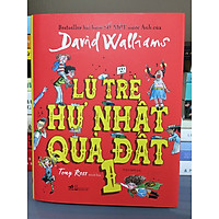 LŨ TRẺ HƯ NHẤT QUẢ ĐẤT - TẬP 1 (BÌA CỨNG)